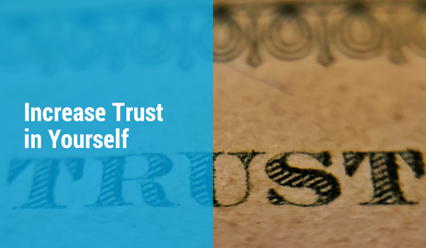 Tips to Increase Trust in Yourself